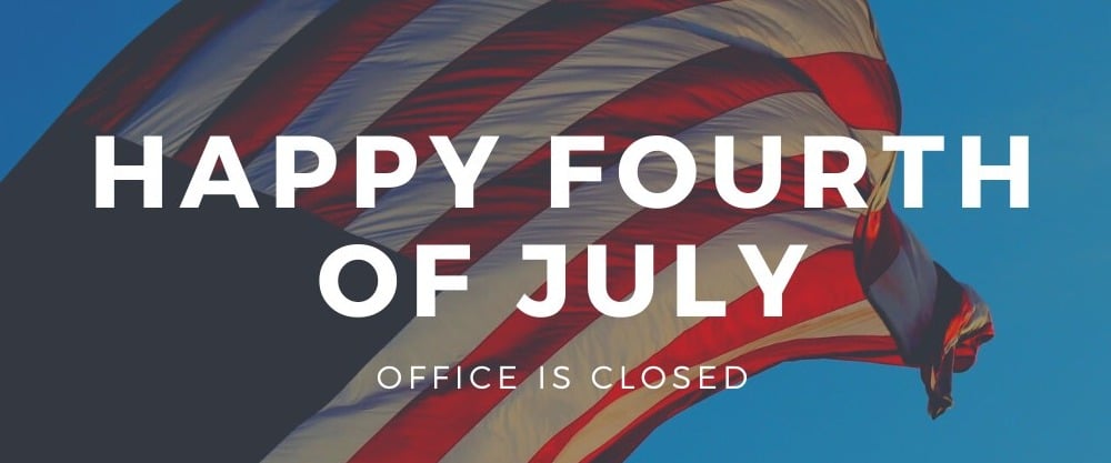 Happy Fourth of July! Office is Closed!