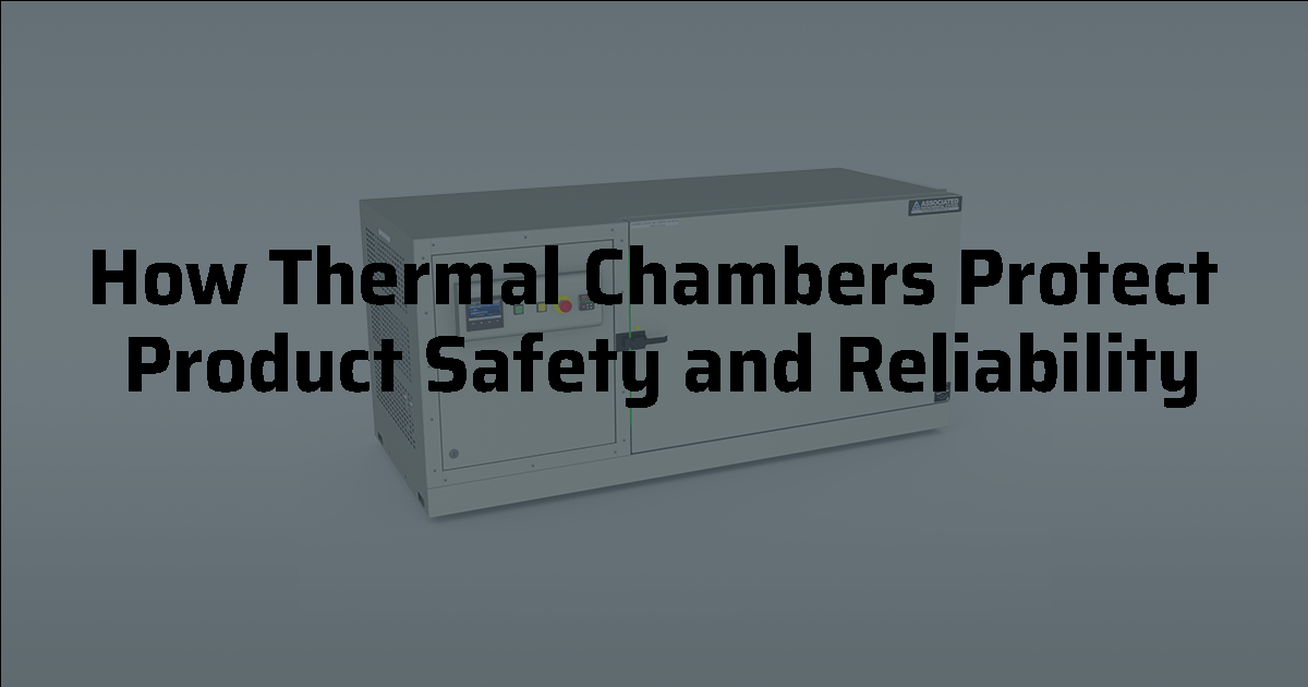 Thermal Chambers Product Safety and Reliability